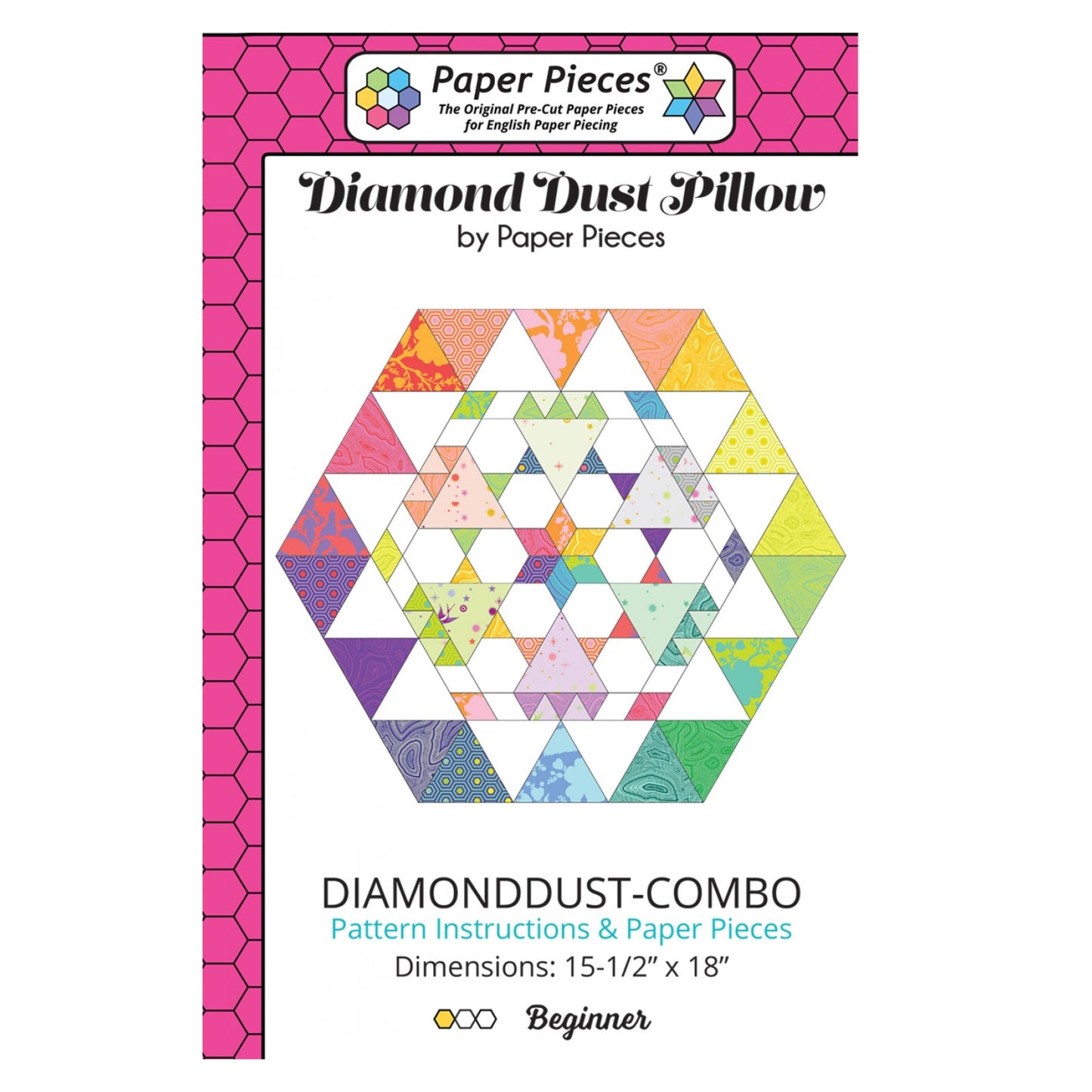 This prismatic hexagon shaped pillow shows off a full spectrum from Tula Pink's True Colors collection (Free Spirit Fabrics, July 2020). Highlight the ""Fairy Dust"" prints to make the central Diamond Dust blocks, framed by vibrant triangles along the outside and pops of color mirrored throughout. F inished by machine, this pattern is quick to stitch together. Finished Dimensions: 15.5"" x 18"". Charm Square Friendly.