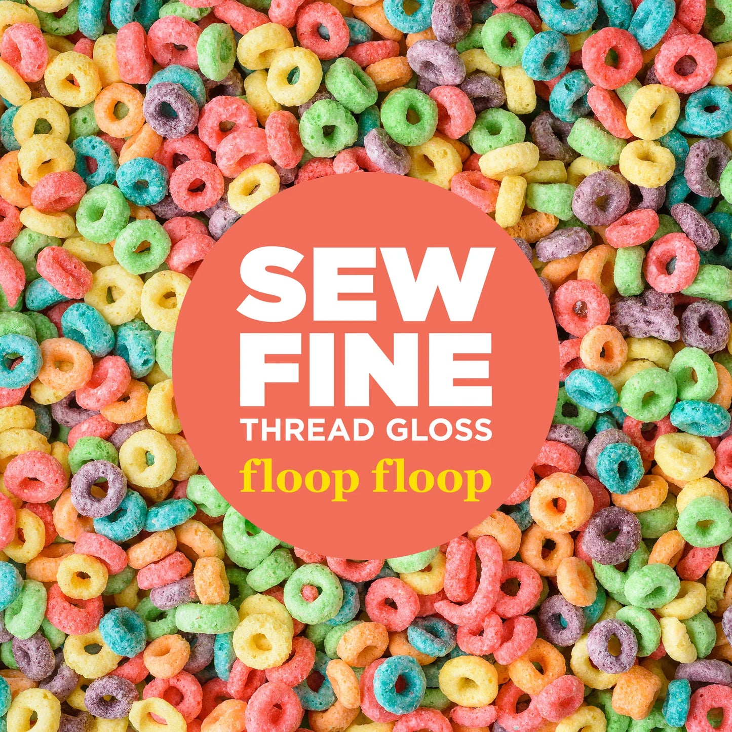 Sew Fine Thread Gloss - Floop Floop
