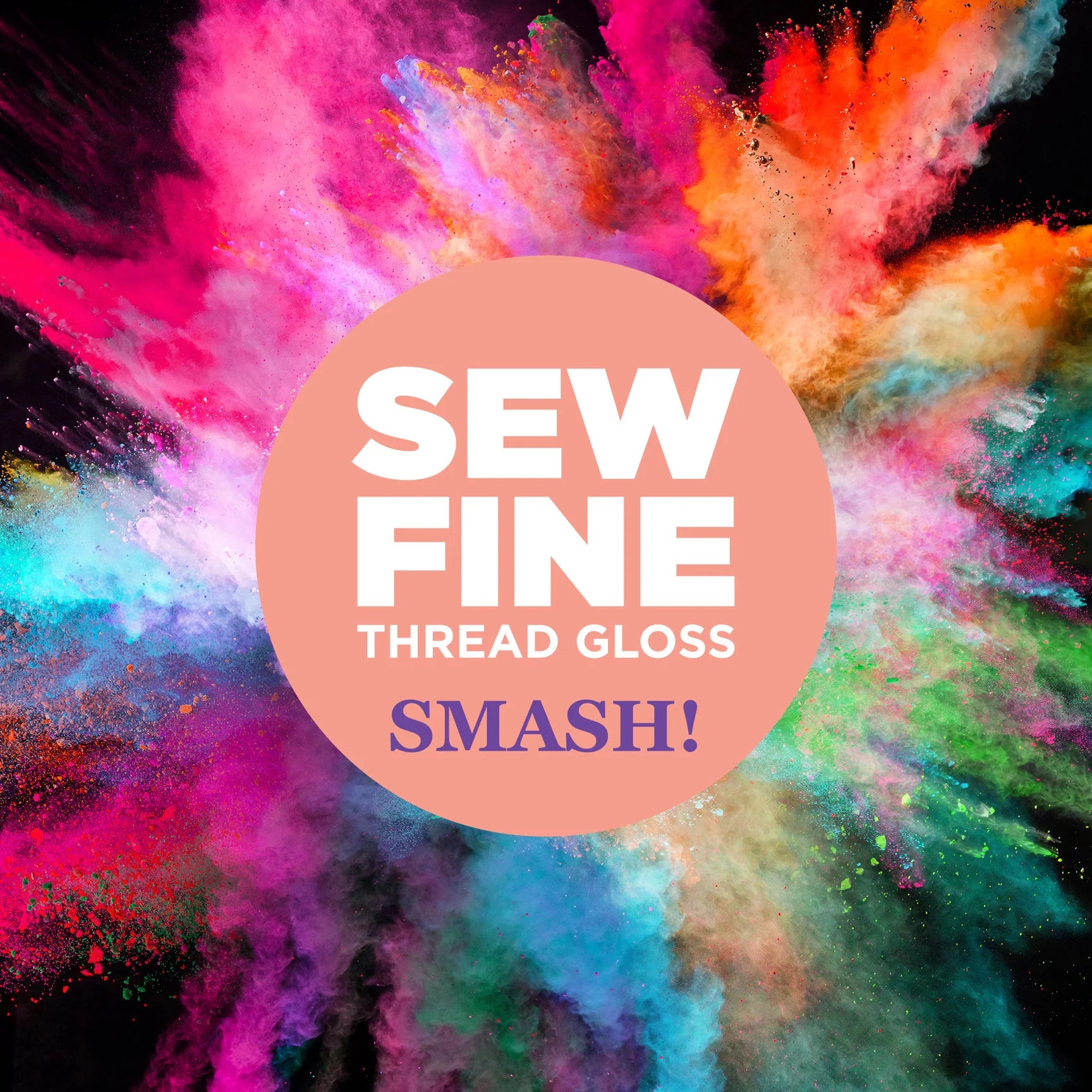 0.5oz pot of "SMASH!" Sew Fine Thread Gloss. A rainbow smash up of delicious treats, such as sugared strawberry, sweet peach, ripe raspberry and cotton candy. Fruity, fun and your new favourite thread gloss scent!